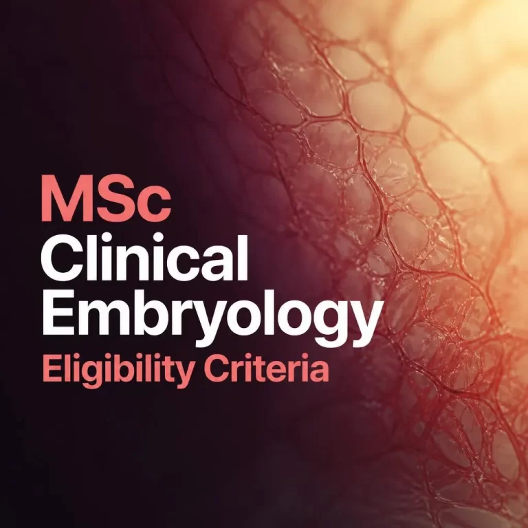 MSc Clinical Embryology Eligibility Criteria